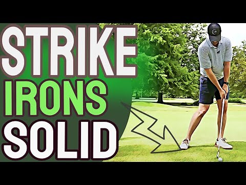 How To Hit Irons Consistently And Strike Irons Pure