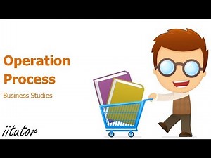 💯 The Operation Process of Business Studies Explained