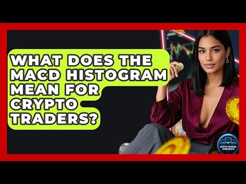 What Does The MACD Histogram Mean For Crypto Traders? - Crypto Trading Strategists
