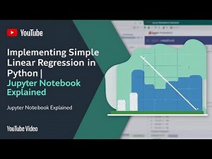 Implementing Simple Linear Regression in Python | Jupyter Notebook Explained