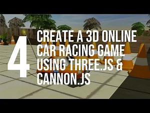 Create a 3D Car Racing Game with THREE.js and CANNON.js - video 4
