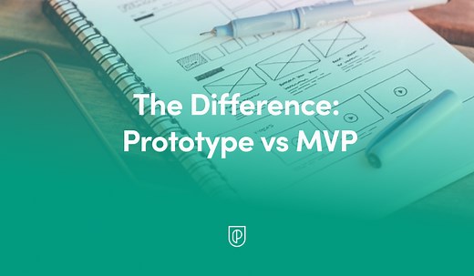 The Difference: Prototype vs MVP