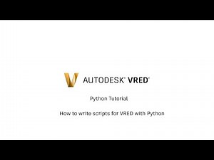 VRED Python Tutorial 2 - How to write scripts for VRED with Python