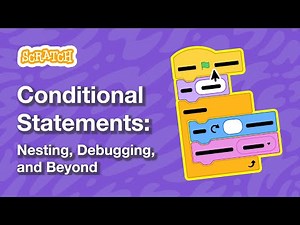 Conditional Statements: Nesting, Debugging, and Beyond (Part 2)| Tutorial