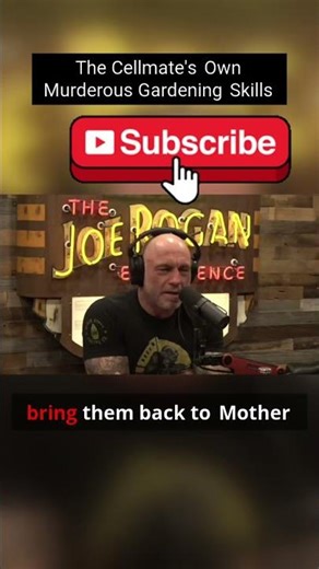 The Cellmate's Own Murderous Gardening Skills