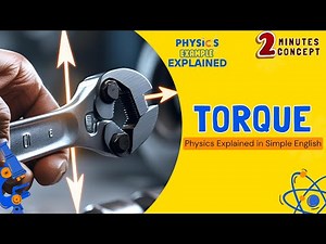 Torque – Physics Explained in Simplified English (USA-Based) || Examples