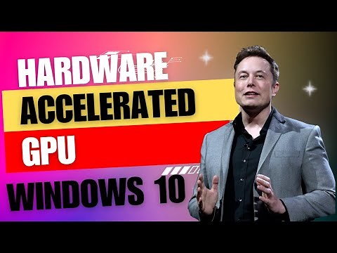 How to Enable Hardware Accelerated GPU Scheduling in Windows 10