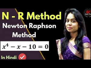 Newton Raphson Method | x^4-x-10=0 | Newton Raphson Formula | Newton's Method Formula | NR Method