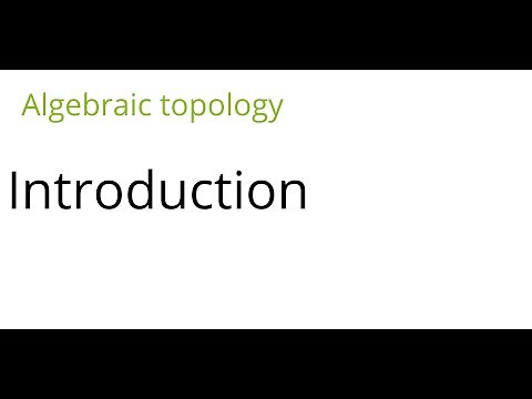 Algebraic topology: Introduction