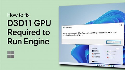 How To Fix “A D3D11 Compatible GPU Is Required To Run The Engine” Error on Windows — Tech How