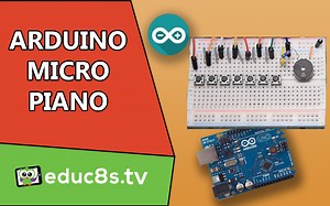 Arduino Micro Piano - educ8s.tv - Watch Learn Build