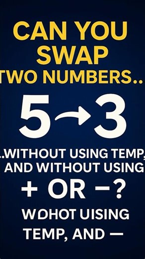 Swap Two Numbers WITHOUT Temp & WITHOUT Arithmetic! 🤯 (XOR Trick)