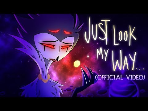 JUST LOOK MY WAY -(OFFICIAL MUSIC VIDEO) - HELLUVA BOSS