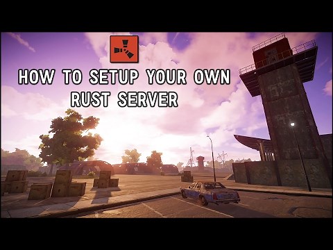 Rust: How to Setup Your Own Server (Oxide & Port Forward)