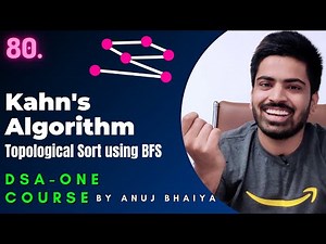 Kahn's Algorithm | Topological Sort using BFS | Graph Data Structure | Kahn Algorithm | DSAOne #80