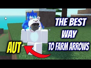 [AUT] The BEST WAY TO FARM ARROWS