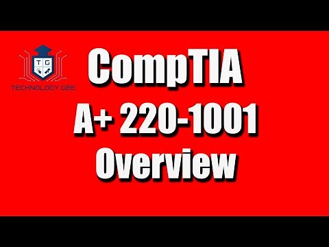 CompTIA A+ 220-1001 Certification Overview