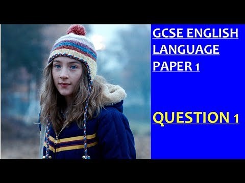 GCSE English Language Paper 1 Question 1