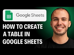 How To Create A Table In Google Sheets [2026 GUIDE]