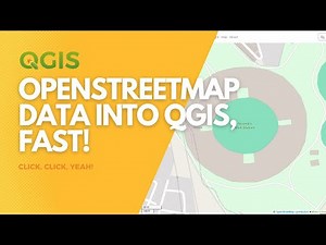 Get OpenStreetMap data into QGIS, fast!