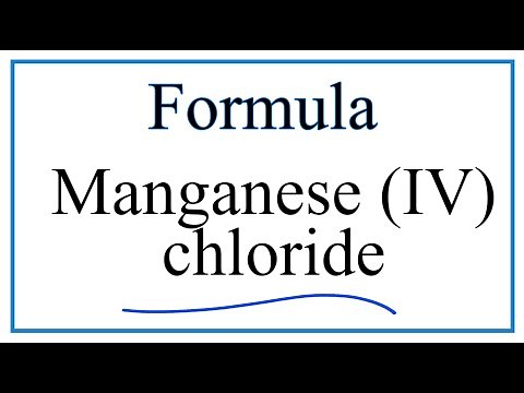 How to Write the Formula for Manganese (IV) chloride