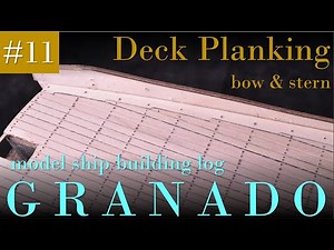 model ship building:Deck Planking(bow & stern)【GRANADO#11 victorymodels 1/64】