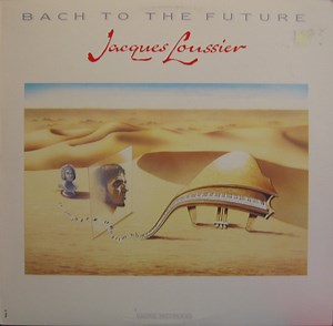 Jacques Loussier - Bach To The Future