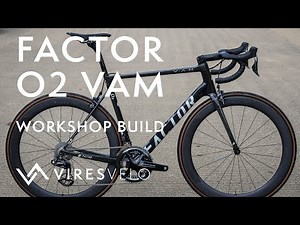 Factor O2 VAM Rim Brake Workshop Build