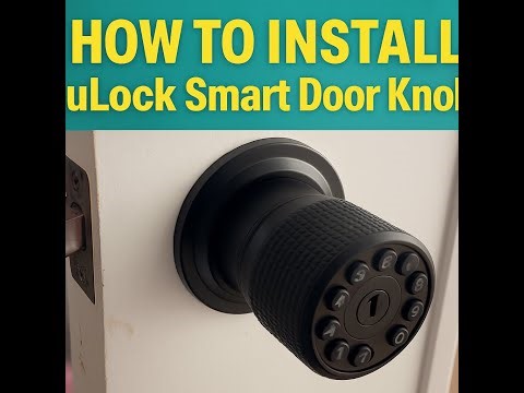 How to Install iuLock Smart Door Knob | Keypad #smartdoorlock
