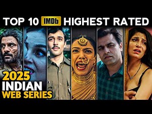 TOP 10 Highest Rated Indian Series on IMDB 2025🔥 || Top 10 Highest Rated Indian Hindi Shows