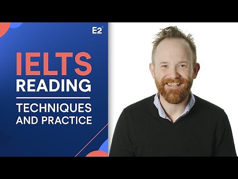 IELTS Reading: Techniques and Practice Questions