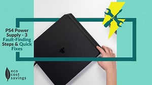 PS4 Power Supply - 3 Fault-Finding Steps [Quick Fixes & Tips]