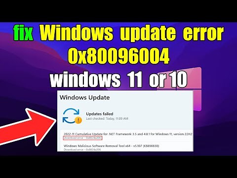 How to fix Windows update error 0x80096004 windows 11 or 10