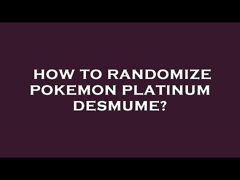 How to randomize pokemon platinum desmume?