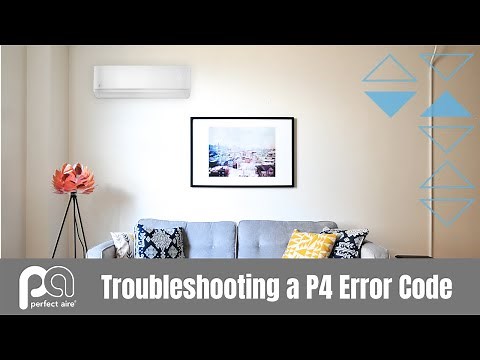 Troubleshooting a P4 Error Code on a Mini Split — Perfect Aire