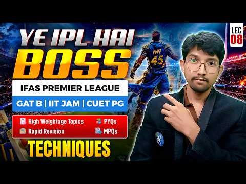 Techniques | GAT B IIT JAM CUET PG | IFAS Premier League | Lec-8 | IFAS