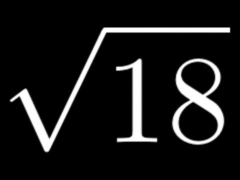 How to Simplify the Square Root of 18: Sqrt(18)