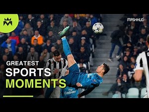 Greatest Sports Moments of All Time || Mashhud