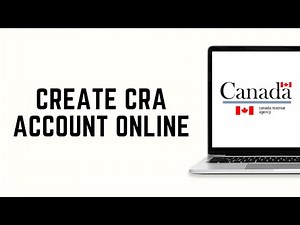 How to Create CRA Account Online 2024 | Register For "My Account" With Canada Revenue Agency