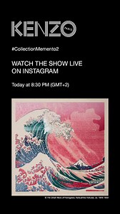 Watch KENZO - La Collection Memento N°2 show streamed live tonight on @KENZO Instagram at 8:30 PM (GMT 2) 🌊 | KENZO