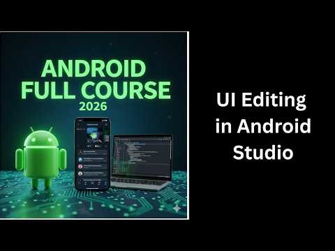 (63) UI Editing in Android Studio Explained | Layout Editor | Android Course