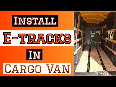 How to install E tracks in cargo van? Ford Transit 250