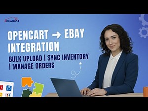 How to Connect OpenCart With eBay Using Knowband’s Marketplace Integration Plugin | In-Depth Guide