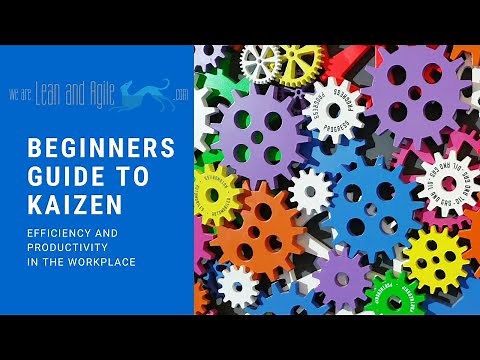The Beginners Guide To Kaizen - Get started with this guide to Kaizen and its principles
