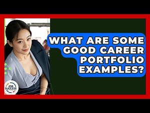 What Are Some Good Career Portfolio Examples? - Job Success Network