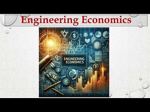 Engineering Economics, Introduction to Engineering Economics, Fundamentals of Engineering Economics