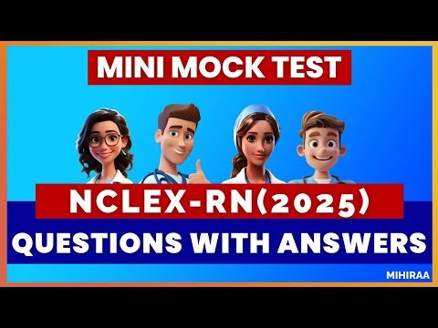 NCLEX RN MINI MOCK TEST | NGN Questions and Answers 2025 | MIHIRAA
