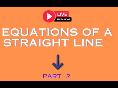 FORM FOUR MATHEMATICS - EQUATION OF A STRAIGHT LINE -PART 2