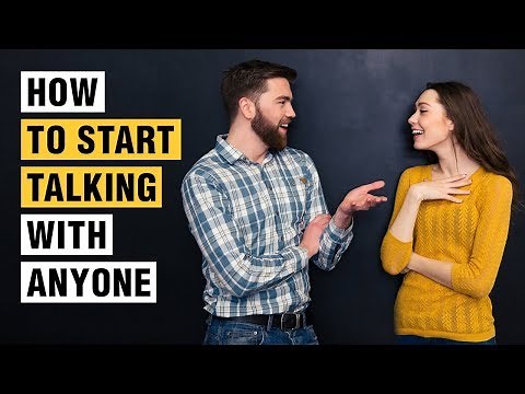 How To Talk To People - Start A Conversation With Anyone