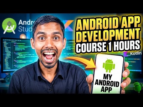 Complete Android App Development using Kotlin in 1 Hour | Build Your First App!